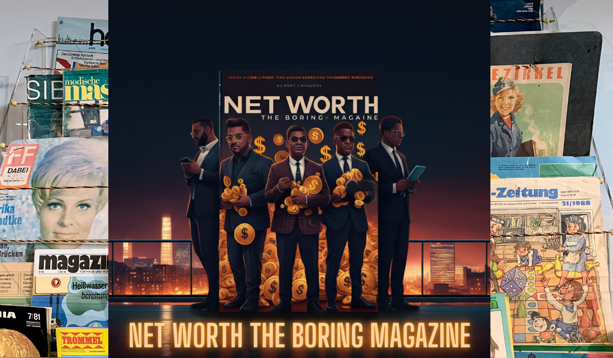 net worth the boring magazine