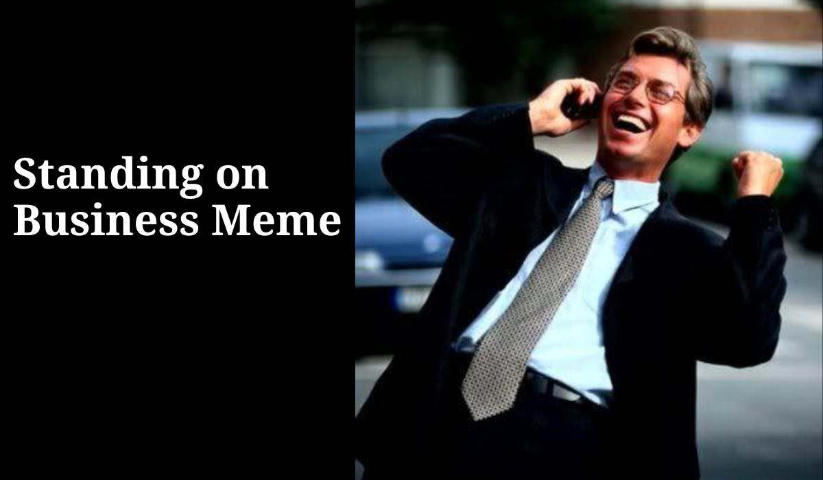 standing on business meme